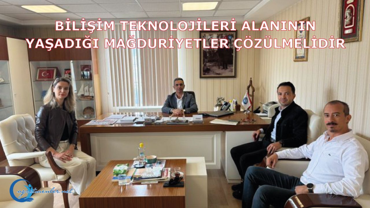 Bilişim Teknolojileri Alanının yaşadığı mağduriyetler çözülmelidir